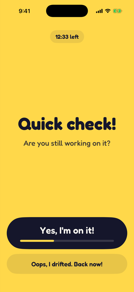 Yellow check-in screen asking: Are you still working on it?